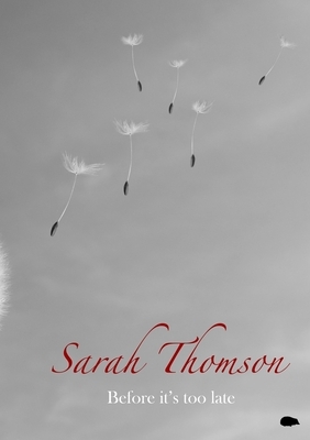 Before it's too late by Sarah Thomson