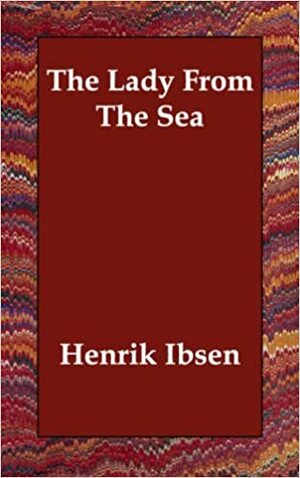 Fruen Fra Havet by Henrik Ibsen