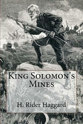 King Solomon's Mines by H. Rider Haggard