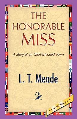 The Honorable Miss by L.T. Meade