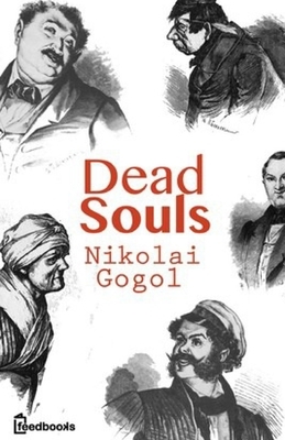 Dead Souls by Nikolai Gogol