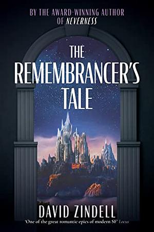 The Remembrancer's Tale by David Zindell