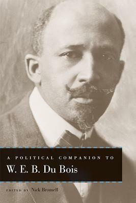 A Political Companion to W. E. B. Du Bois by 