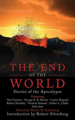 The End of the World: Stories of the Apocalypse by Martin H. Greenberg