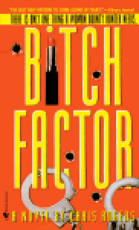 Bitch Factor by Chris Rogers