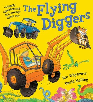 The Flying Diggers by David Melling, Ian Whybrow