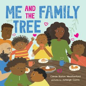 Me and the Family Tree by Carole Weatherford