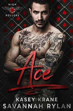 Ace by Kasey Krane, Savannah Rylan