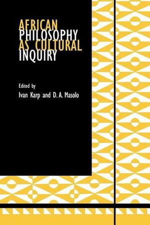 African Philosophy as Cultural Inquiry by Ivan Karp