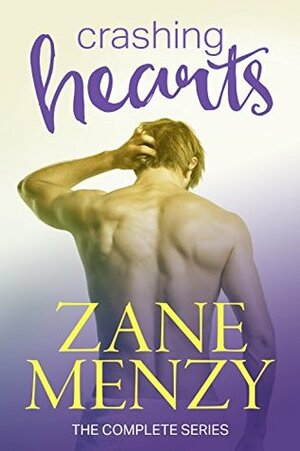 Crashing Hearts: The Complete Series by Zane Menzy