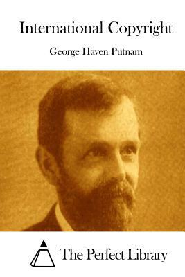 International Copyright by George Haven Putnam