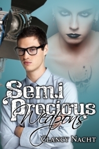 Semi Precious Weapons by Clancy Nacht