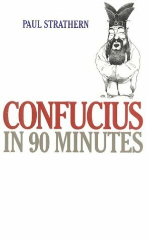 Confucius in 90 Minutes by Paul Strathern