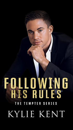 Following His Rules by Kylie Kent