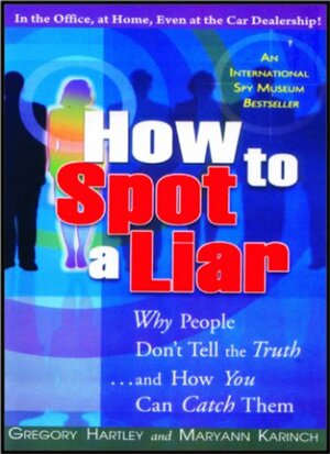 How to Spot a Liar with People Don't Tell the Truth by Maryann Karinch, Gregory Hartley