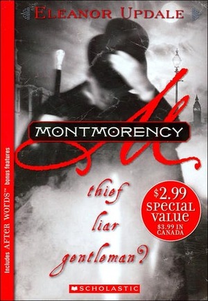 Montmorency: Thief, Liar, Gentleman? by Eleanor Updale