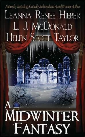 A Midwinter Fantasy by L.J. McDonald, Leanna Renee Hieber, Helen Scott Taylor