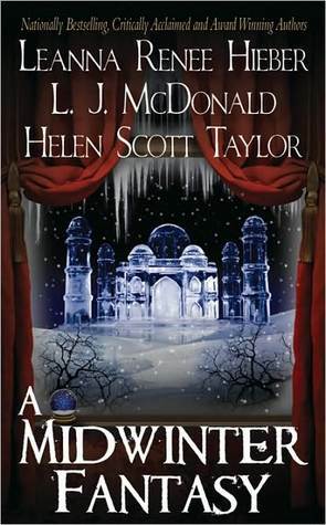 A Midwinter Fantasy by Leanna Renee Hieber, L.J. McDonald, Helen Scott Taylor