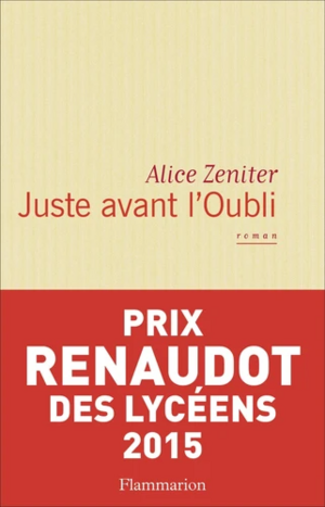 Juste avant l'oubli by Alice Zeniter