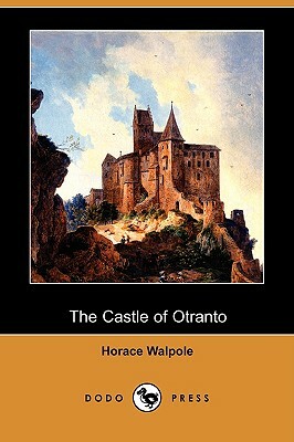 The Castle of Otranto (Dodo Press) by Horace Walpole