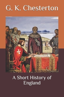 A Short History of England by G.K. Chesterton