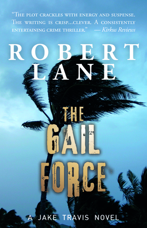 The Gail Force by Robert Lane