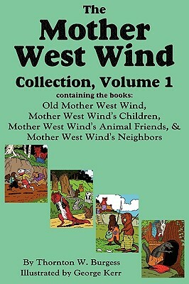 The Mother West Wind Collection, Volume 1 by Thornton W. Burgess