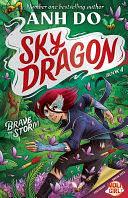 Brave the Storm: Skydragon 4 by James Hart, Anh Do, Anh Do