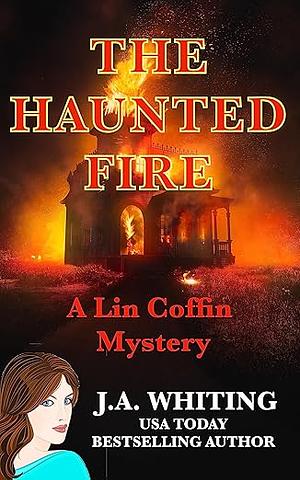 The Haunted Fire by J.A. Whiting