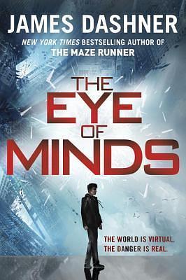 The Eye of Minds by James Dashner