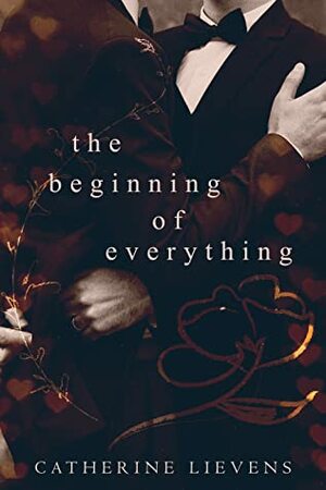 The Beginning of Everything by Catherine Lievens