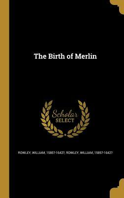 The Birth of Merlin by 