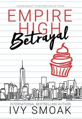 Empire High Betrayal by Ivy Smoak