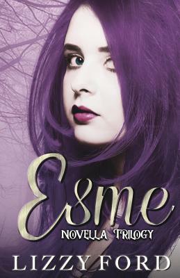 Esme Novella Trilogy: Halloween, Thanksgiving, Christmas by Lizzy Ford