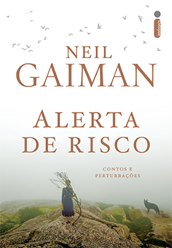 Alerta de Risco. Contos e Perturbações by Neil Gaiman, Augusto Calil