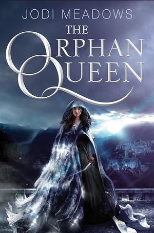 The Orphan Queen by Jodi Meadows