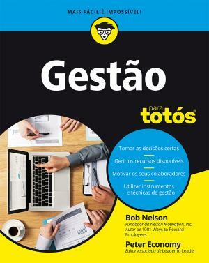Gestão para Totós by Peter Economy, Bob Nelson