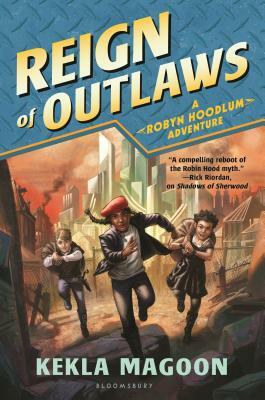 Reign of Outlaws by Kekla Magoon