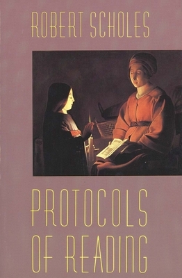 Protocols of Reading by Robert Scholes