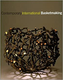 Contemporary International Basketmaking by Mary Butcher