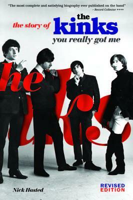 The Story of the Kinks: You Really Got Me by Nick Hasted