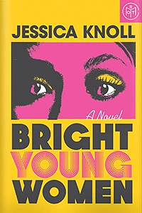 Bright Young Women by Jessica Knoll