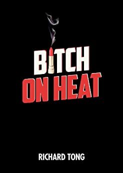 Bitch on heat by Richard Tong