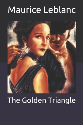 The Golden Triangle by Maurice Leblanc