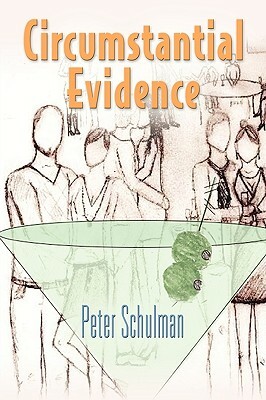 Circumstantial Evidence by Peter Schulman