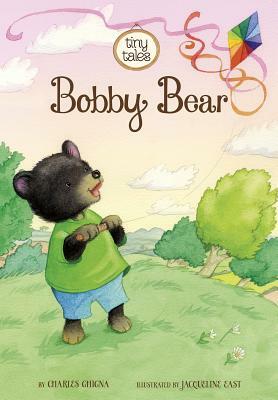 Bobby Bear by Charles Ghigna