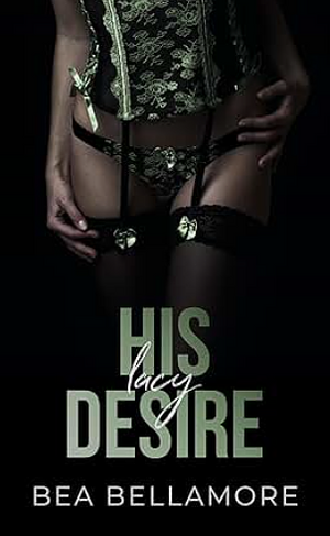 His Lacy Desire by Bea Bellamore