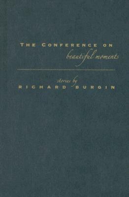 The Conference on Beautiful Moments by Richard Burgin