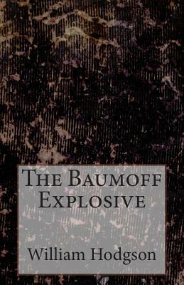 The Baumoff Explosive by William Hope Hodgson
