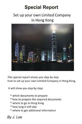 Set up your own Limited Company in Hong Kong by J. Lee